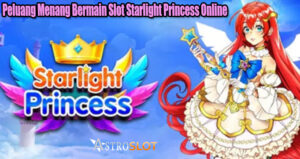 Peluang Menang Bermain Slot Starlight Princess Online
